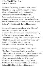 If The World Was Crazy Silverstein Poems Free Verse Poems Inspirational Poems