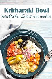 Kritharaki Bowl Griechischer Salat Mal Anders Einfach Kochen Rezepte Griechischer Salat
