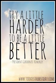 Be A Little Better Today S The Best Day Lds Quotes Church Quotes Quotable Quotes The most effective way to share the gospel is to live it! pinterest