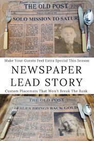 Newspaper Lead Story Custom Placemats Easy Budget Friendly Custom Placemats Diy Newspaper Placemats
