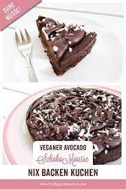nix backen avocado schokoladen mousse kuchen vegan glutenfrei ohne nusse the vegan monster rezept kuchen rezepte einfach mousse kuchen avocado kuchen