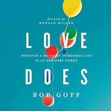 Book Summary Love Does By Bob Goff Jeremy Silva