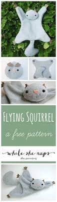 Flying Squirrel A Free Pattern Whileshenaps Com Sewing Stuffed Animals Flying Squirrel Sewing Projects