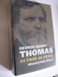 George Henry Thomas: as True as Steel (Modern War Studies): Amazon.co.uk:  Wills, Brian Steel: 9780700618415: Books