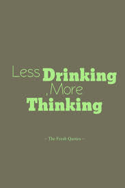 30 best alcoholic jokes alcoholics quotes stop drinking alcohol quotes. Stop Drinking Alcohol Slogans Google Search Alcohol Slogans Stop Drinking Alcohol Funny Drinking Quotes