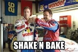 18 hilarious quotes from talladega nights. Shake N Bake Shake And Bake Ricky Bobby Meme Generator
