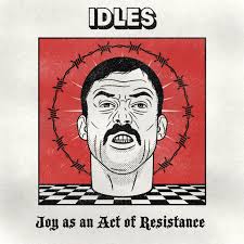 Idles Joy As An Act Of Resistance Music Artwork Rock Band Posters Band Posters