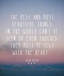 The Best And Most Beautiful Things In The World Cannot Be Seen The Best And Most Beautiful Things In The World Can T Be Seen Or Even Touched They Must Be Fe Quote Backgrounds Inspirational Quotes Wallpapers Vintage Quotes