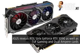 Asus Drops Rog Strix Geforce Rtx 3090 Tuf Gaming And Dual Geforce Rtx 30 Series Card Pokde Net In 2020 Asus Graphic Card Dual