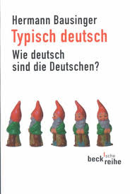 Feb 26, 2021 · dies zeigt sich beispielsweise darin, dass sie schon im kleinkindalter fragen danach beantworten können, welches spielzeug (z.b. Typisch Deutsch Von Hermann Bausinger Als Taschenbuch Portofrei Bei Bucher De