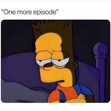 One More Episode Meme Ahseeit