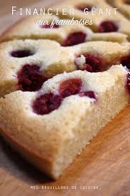 Financier Geant Aux Framboises Pour Finir Les Blancs D Oeufs Mes Brouillons De Cuisine Recette Dessert Recettes Sucrees Recette