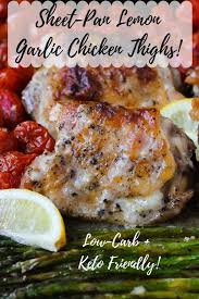 Sheet Pan Lemon Garlic Chicken Thighs This Low Carb Keto Friendly Recipe Is Healthy Delic Lemon Garlic Chicken Thighs Lemon Garlic Chicken Sheet Pan Recipes