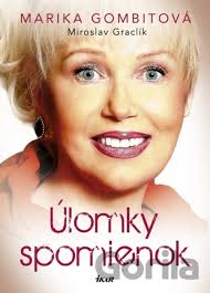Kniha: Úlomky spomienok (Marika Gombitová, Miroslav Graclík) za 13,90€
