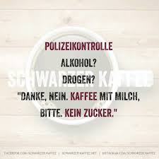 Polizeikontrolle Witzige Spruche Lustige Spruche Zitate Lustig