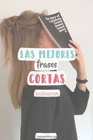 Frases Cortas Para Fotos Instragram Y Facebook Mejor Coleccion Frases Cortas Para Fotos Frases De Canciones Cortas Frases Bonitas Para Fotos