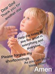 Prayers for the day. Or night. Whatever. 1. Lord, keep your arm