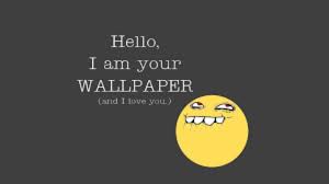 Top 30 Funny Meme Wallpapers Funny Wallpaper Love Smiley Funny Smiley