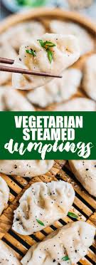 Vegetarian Steamed Dumplings Recipe Recipes Vegetarian Dishes Vegetarian Dumpling