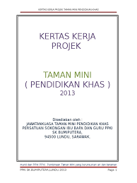 Download kertas cadangan projek inovasi dalam pdp.docx. Projek Taman Mini Pendidikan Khas