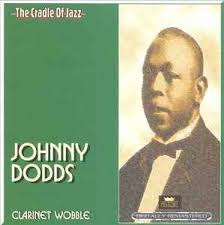Johnny Dodds, Clarinet Wobble Musik