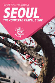 An ancient country in east asia. Visit Seoul A South Korea Travel Guide 2021 Will Fly For Food