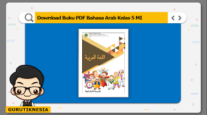 download buku siswa bahasa arab mi kelas 1 2 3 4 5 6.pdf. Download Buku Pdf Bahasa Arab Kelas 5 Mi