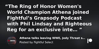 Athena talks leaving WWE, Jody Threat situation, Signing With AEW 