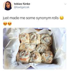 19 Times Spelling It As It Sounds Went Drastically Wrong Synonym Rolls Food Funny Tweets
