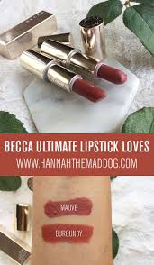 Becca Ultimate Lipstick Loves In Burgundy And Mauve Lipstick Best Lipstick Color Mauve Makeup