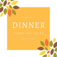 Try using one of these thank you examples. Dinner Thank You Notes Free Thank You Card Wording