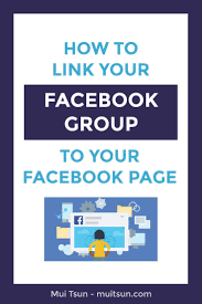 How To Link Your Facebook Group To Your Facebook Page Mui Tsun Facebook Marketing Strategy Facebook Marketing Using Facebook For Business