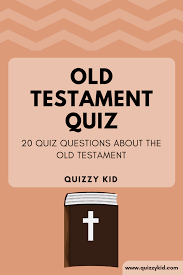Old Testament Bible Quiz Quizzy Kid Bible Quiz Old Testament Bible Bible Quiz Questions
