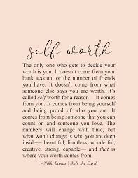 Self Worth Quotes Inspirational Motivational Be Yourself Nikki Banas Walk The Earth Poetry In 2020 Encouragement Quotes Be Yourself Quotes Soul Love Quotes