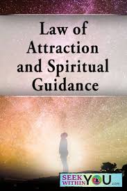 Law Of Attraction And Spiritual Guidance Spiritual Guidance Law Of Attraction Guidance