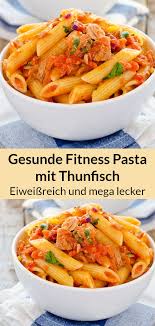 Gesunde Fitness Nudeln Mit Thunfisch Sugo Leckeres Rezept In 2020 Nudeln Mit Thunfisch Gesund Kochen Rezepte Rezepte