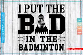Bad In The Badminton Svg Cricut Files Graphic By Svgitems Creative Fabrica