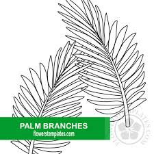 View and print this palm sunday branch coloring page for free! Palm Branches Coloring Page Flowers Templates