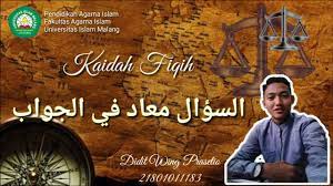 Terimakasih kepada bapak muhammad nafi'u akbar selaku dosen pembimbing saya, yang telah mengajarkan ilmunya, sehingga saya bisa mengerti . Kaidah Fiqih Ø§Ù„Ø³Ø¤Ø§Ù„ Ù…Ø¹Ø§Ø¯ ÙÙŠ Ø§Ù„Ø¬ÙˆØ§Ø¨ Pertanyaan Itu Terulang Dalam Jawaban Youtube