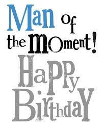 Today will be my last lie as a birthday gift. Happy Birthday Images For Men Happy Birthday Man Happy Birthday Brother Happy Birthday Cards Images