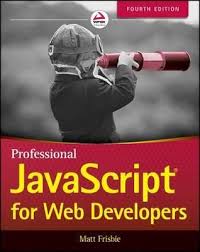 Professional Javascript For Web Developers Author Matt Frisbie Pages 900 Pages Publisher Wrox Press Language Isbn 10 Books To Read Ebooks Javascript