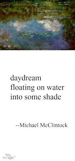 Haiku Poem Daydream By Michael Mcclintock Painting Waterlilies By Monet Poetry Inspiration Haiku Haiku Poems
