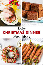 The recipe may look a bit epic upon first glance, but the. Easy Christmas Dinner Menu Ideas Rose Clearfield