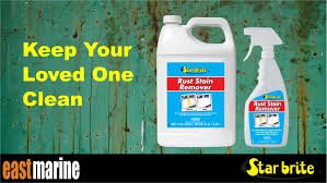 Starbrite Rust Stain Remover Keep Your Loved One Clean Buy Online At Https Eastmarineasia Com Products Star Brite Rust Stain Remover More Starbrite Produc