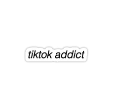 Tiktok Addict Sticker By Xoxo Ally In 2020 Tumblr Stickers Bubble Stickers Cute Stickers