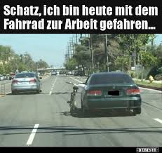 Schatz Ich Bin Heute Mit Dem Fahrrad Zur Arbeit Lustige Bilder Spruche Witze Echt Lustig Lustige Bilder Witze Lustig Lustig
