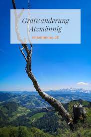 grat und rundwanderung atzmannig wandern schweiz urlaub schweiz wanderung