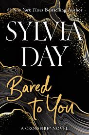 Bared to You (Crossfire, #1) by Sylvia Day | Goodreads
