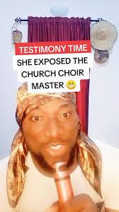 SHE EXPOSED CHOIR MASTER 😁PLEASE LIKE COMMENT SHARE VIDEO, ALSO GIFT MY  VIDEO THANK YOU, GOD BLESS 🙏 #choirMaster #cimboltestimony  #funnytestimonies #church #nairamarley #mohbad #samlarry #Africanmum ...