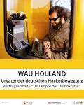 Wau Holland war als Hacker und Mitbegründer des Chaos Computer ...